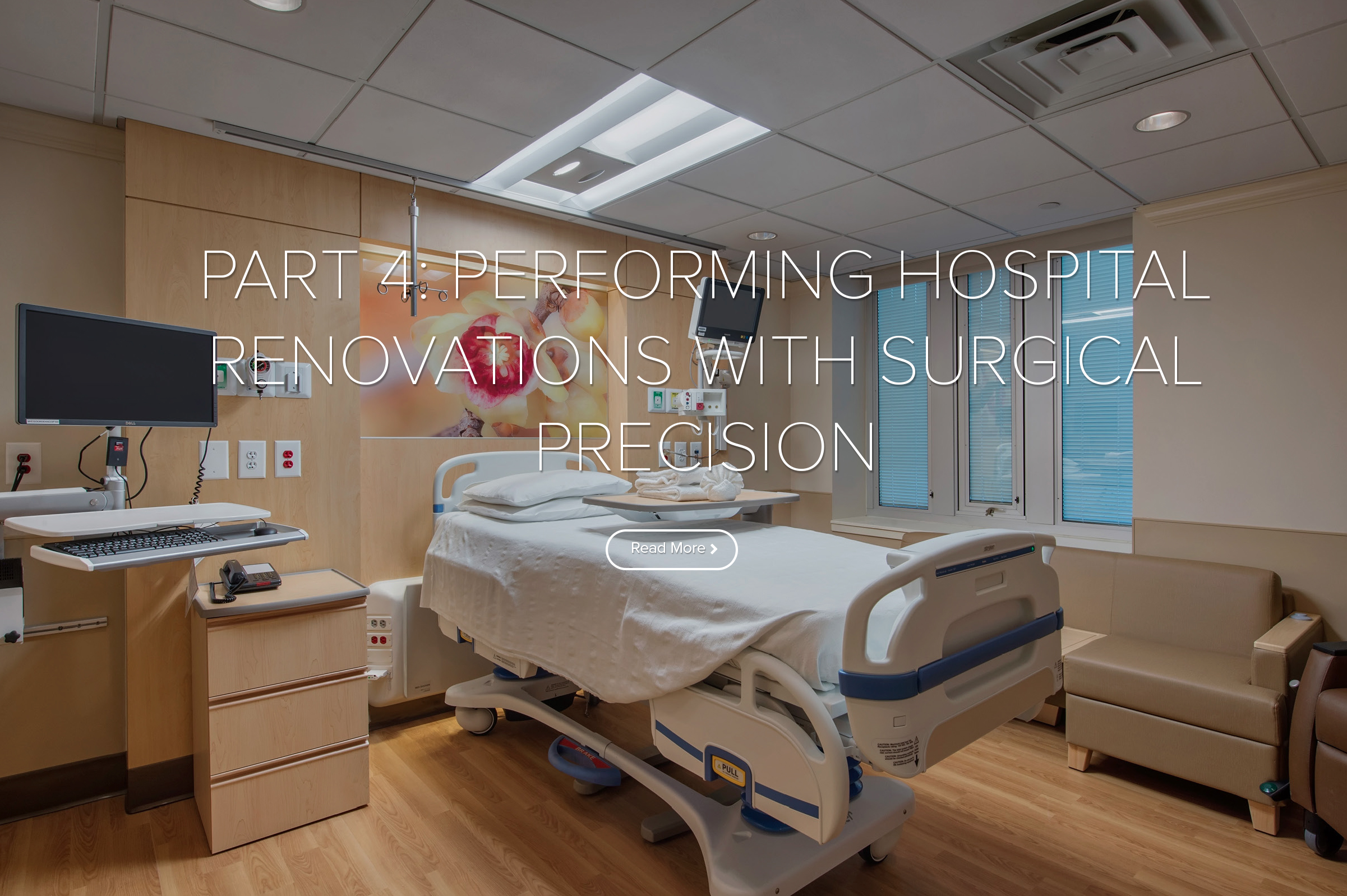 Healthcare Construction Part 4: Performing Hospital Renovations with Surgical Precision